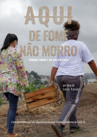 Cartaz do filme documentário: Aqui de não morro, dirigido por Leila Xavier.